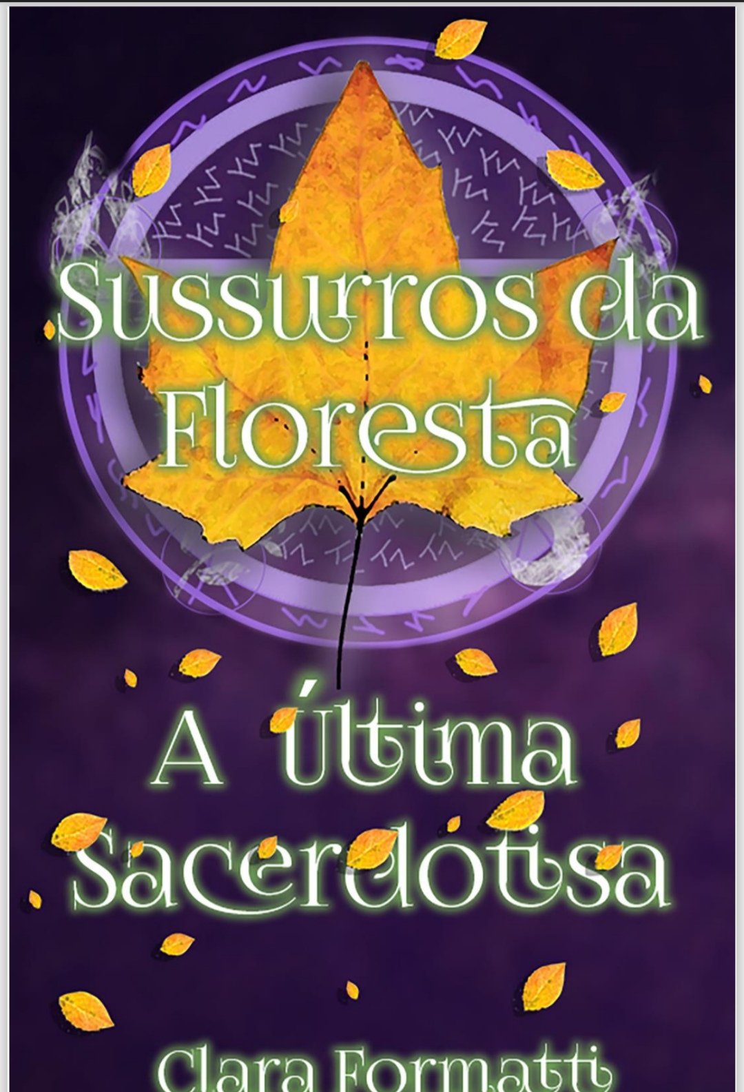 Sussurros da Floresta: A última sacerdotisa - Livro 1 ( Livro de fantasia)
